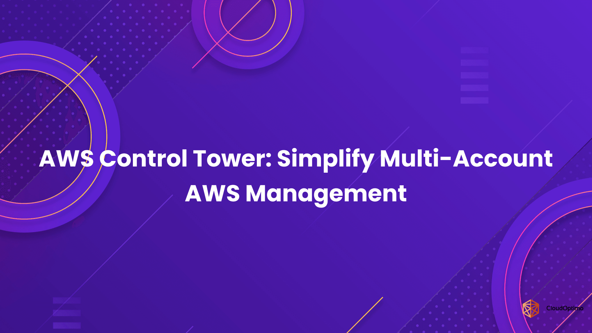AWS Control Tower_ Simplify Multi-Account AWS Management