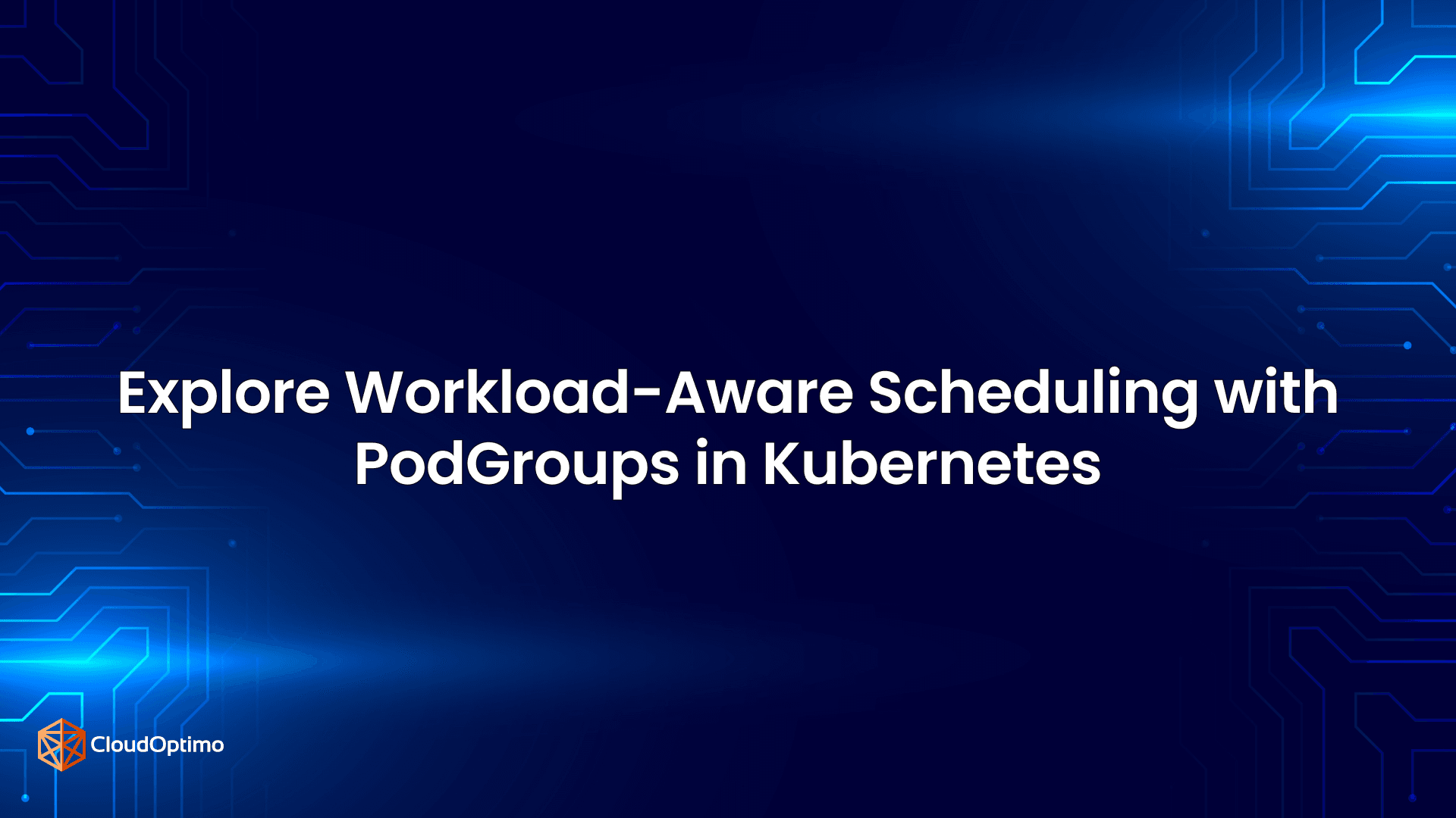 Explore Workload-Aware Scheduling with PodGroups in Kubernetes
