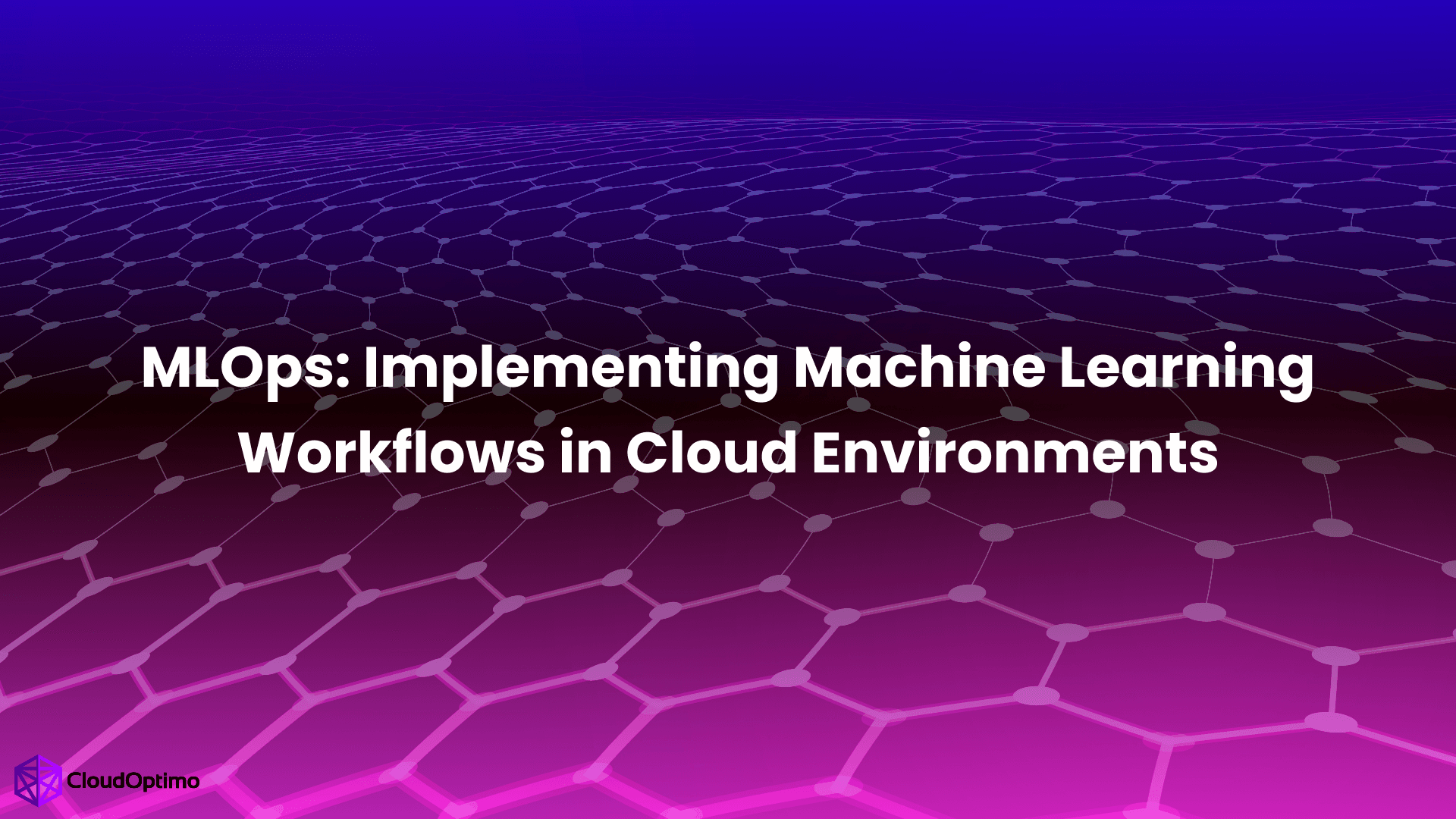 MLOps: Implementing Machine Learning Workflows in Cloud Environments