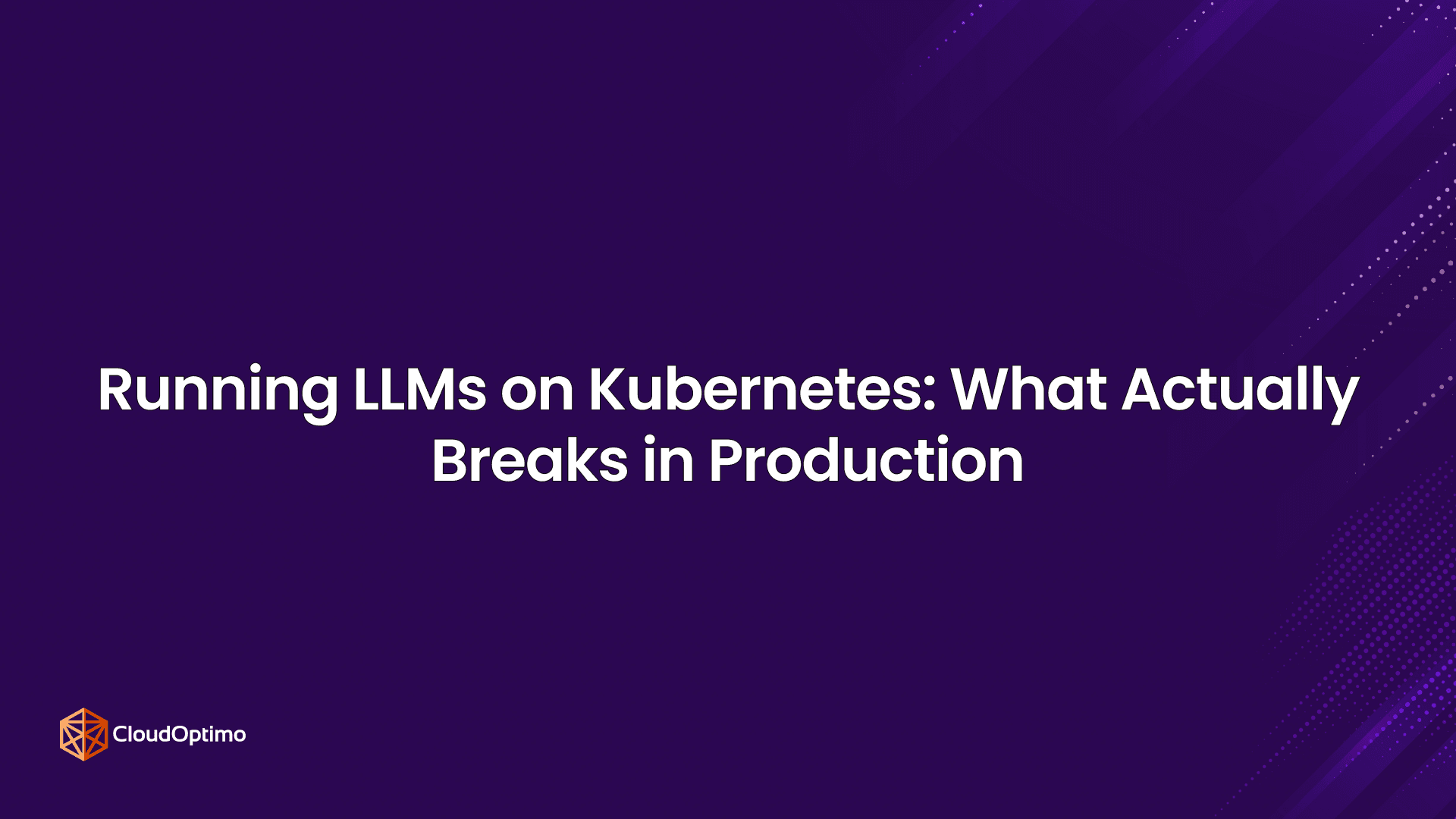 Running LLMs on Kubernetes: What Actually Breaks in Production