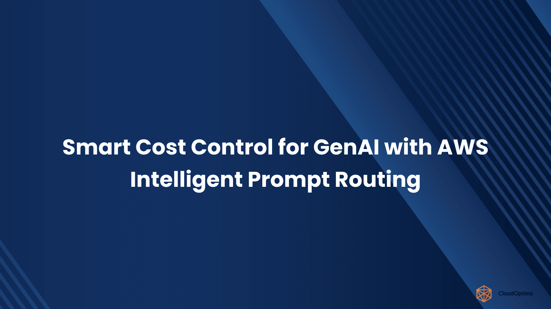 Smart Cost Control for GenAI with AWS Intelligent Prompt Routing