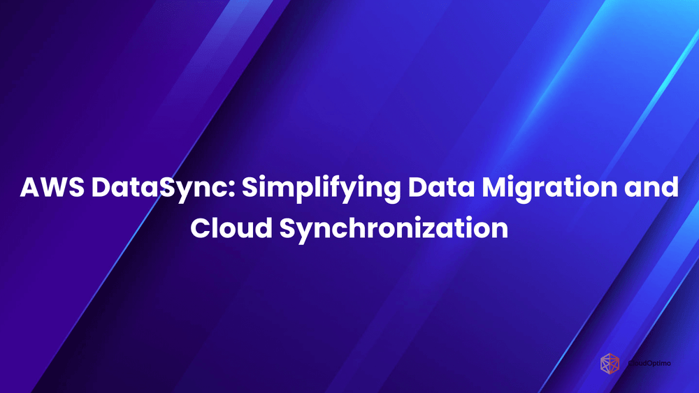 AWS DataSync_ Simplifying Data Migration and Cloud Synchronization