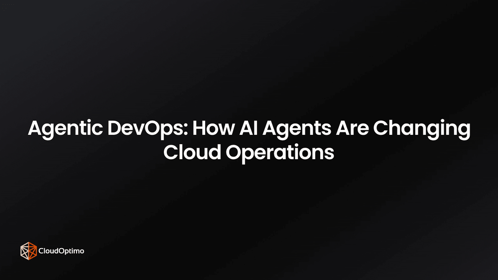 Agentic DevOps How AI Agents Are Changing Cloud Operations
