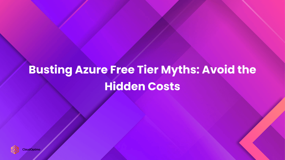 Busting Azure Free Tier Myths_ Avoid the Hidden Costs