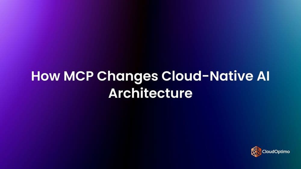 How MCP Changes Cloud-Native AI Architecture