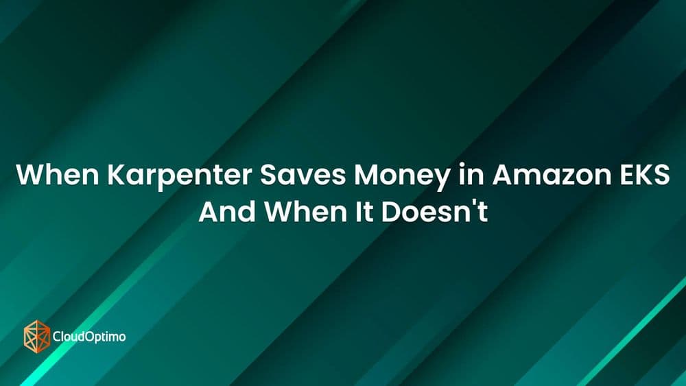When Karpenter Saves Money in Amazon EKS And When It Doesn't